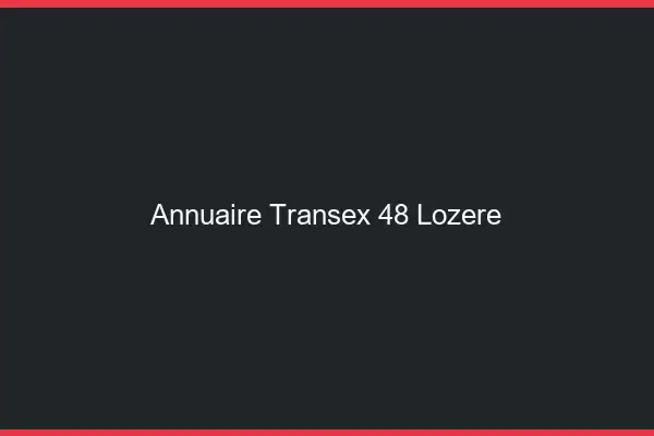 Annuaire Transex 48 Lozere