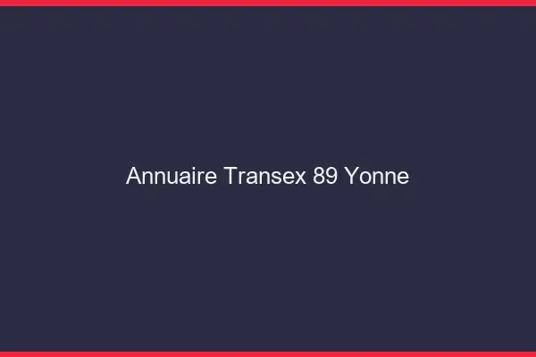 Annuaire Transex 89 Yonne