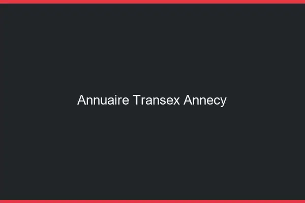 Annuaire Transex Annecy