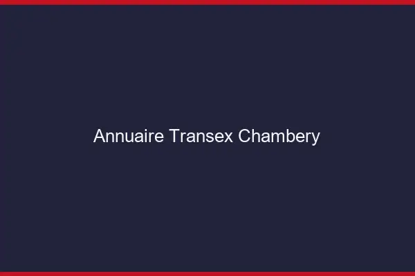 Annuaire Transex Chambéry