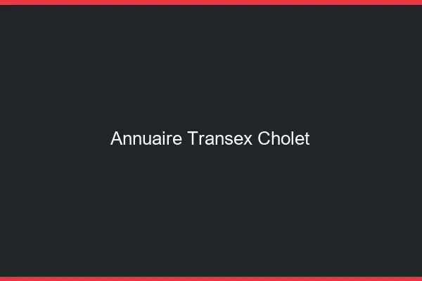 Annuaire Transex Cholet