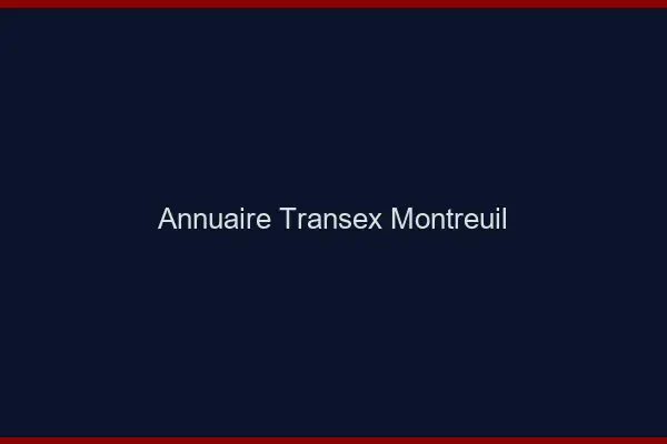 Annuaire Transex Montreuil