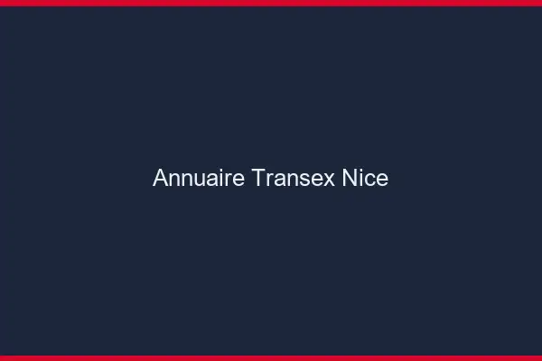 Annuaire Transex Nice