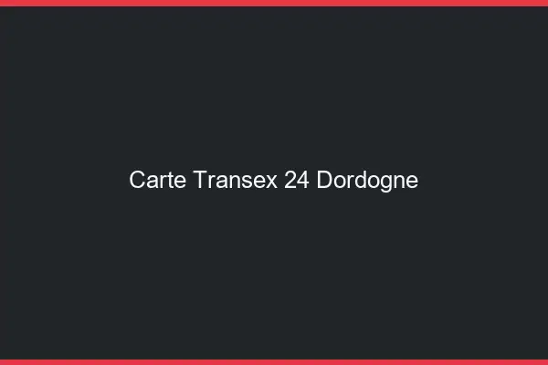 Carte Transex 24 Dordogne
