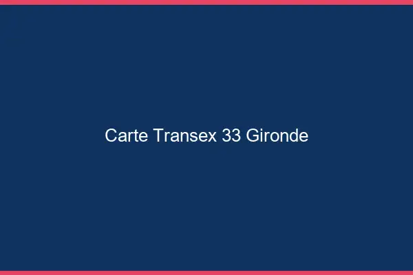 Carte Transex 33 Gironde