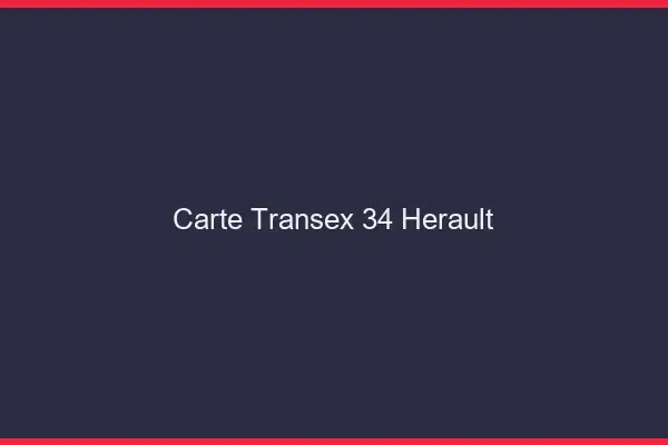 Carte Transex 34 Herault