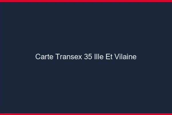 Carte Transex 35 Ille Et Vilaine