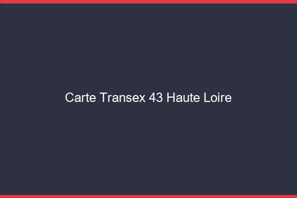 Carte Transex 43 Haute Loire