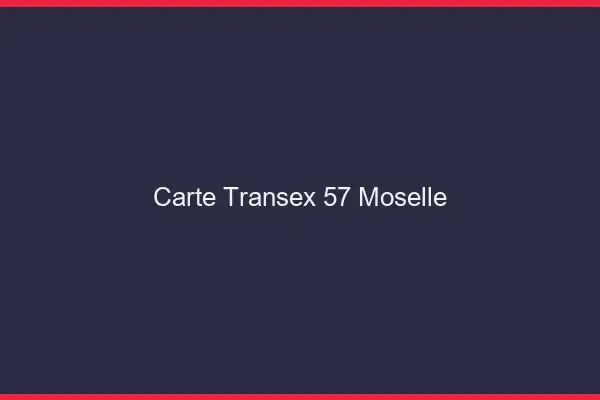 Carte Transex 57 Moselle