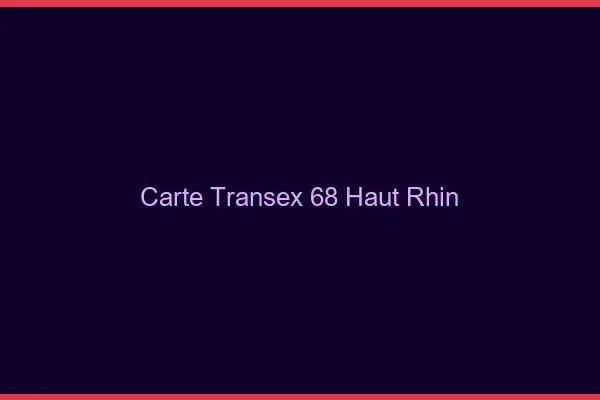 Carte Transex 68 Haut Rhin