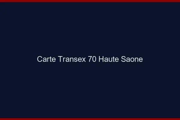 Carte Transex 70 Haute Saone
