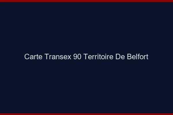 Carte Transex 90 Territoire De Belfort