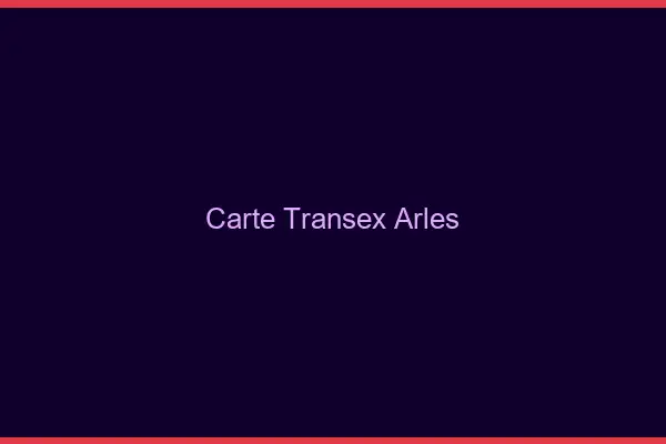 Carte Transex Arles