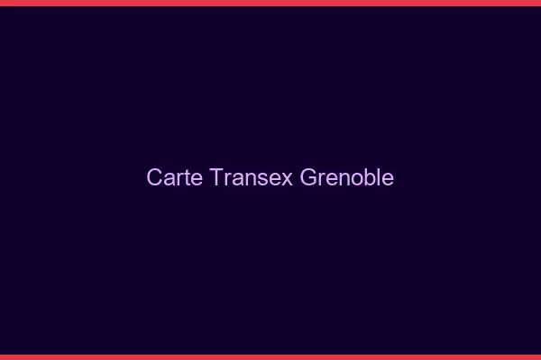 Carte Transex Grenoble