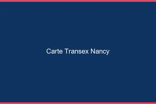 Carte Transex Nancy