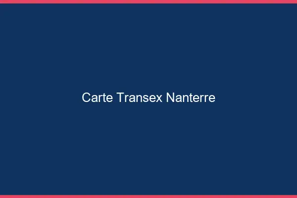 Carte Transex Nanterre