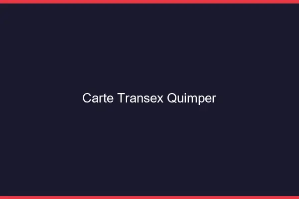 Carte Transex Quimper