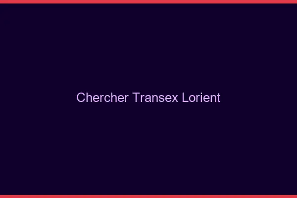Chercher Transex Lorient