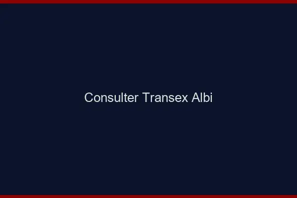 Consulter Transex Albi