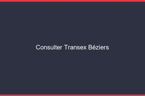 Consulter Transex Béziers