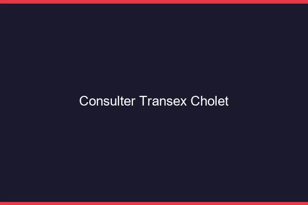 Consulter Transex Cholet