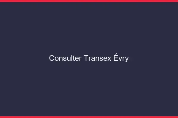Consulter Transex Évry