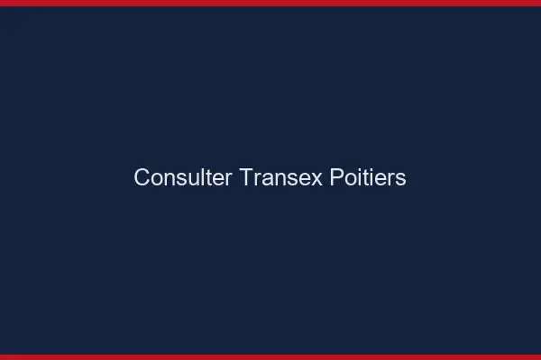 Consulter Transex Poitiers