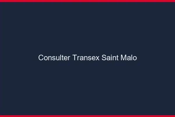Consulter Transex Saint-Malo