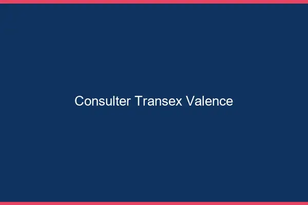 Consulter Transex Valence