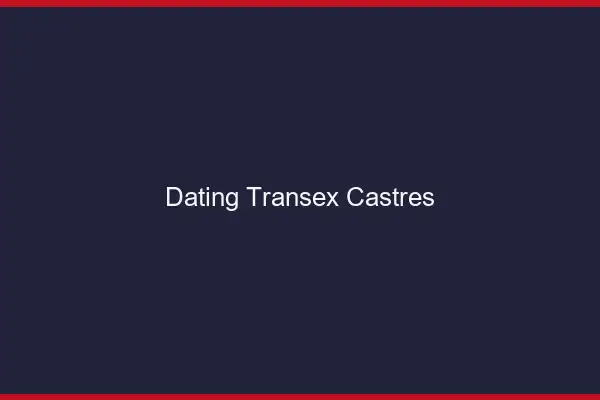 Dating Transex Castres