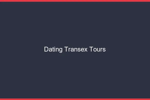 Dating Transex Tours