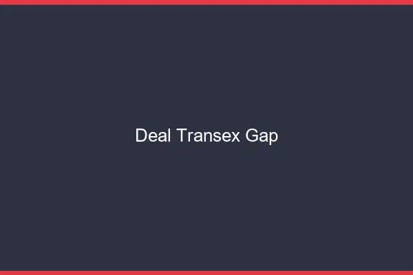 Deal Transex Gap