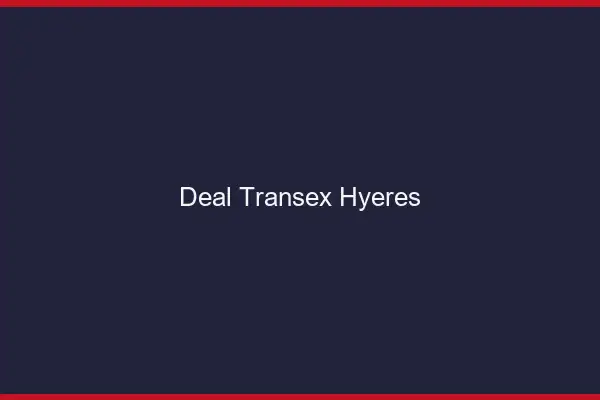 Deal Transex Hyères