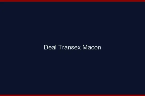Deal Transex Mâcon