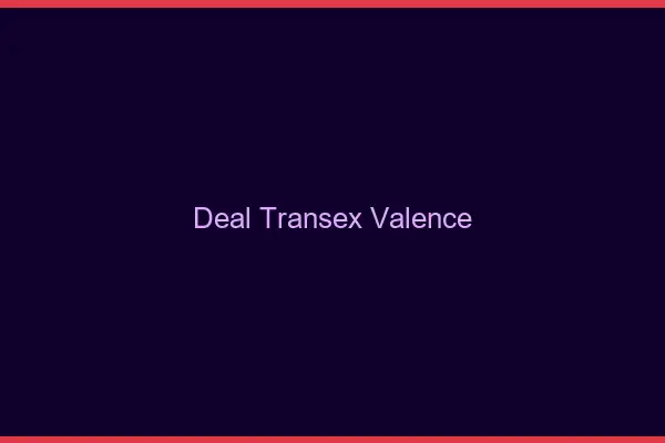 Deal Transex Valence