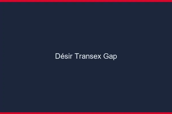Désir Transex Gap