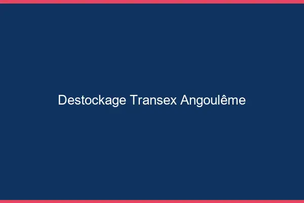 Déstockage Transex Angoulême