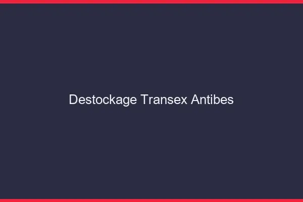 Déstockage Transex Antibes