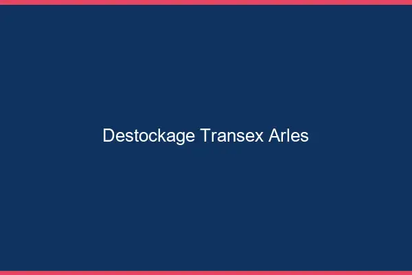 Déstockage Transex Arles