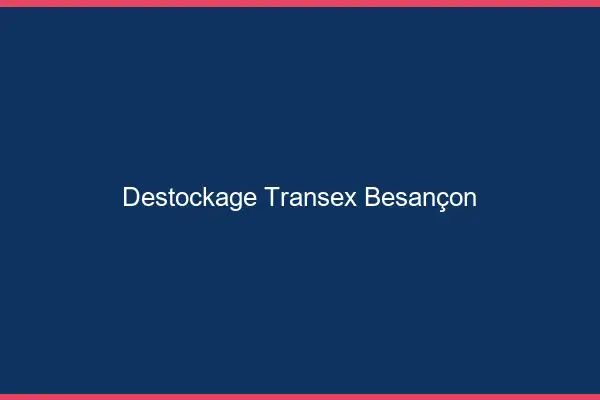Déstockage Transex Besançon
