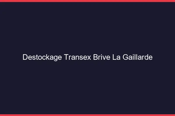 Déstockage Transex Brive-la-Gaillarde