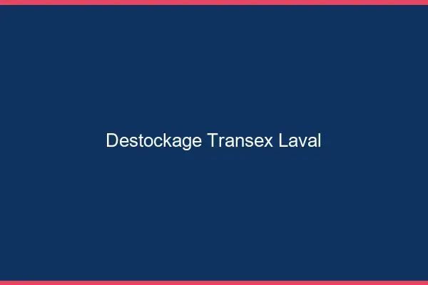 Déstockage Transex Laval
