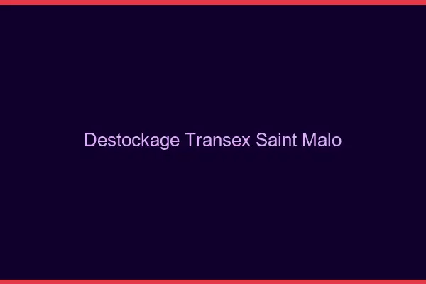 Déstockage Transex Saint-Malo