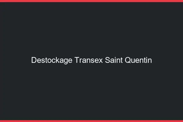 Déstockage Transex Saint-Quentin