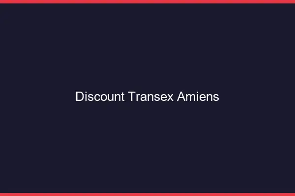 Discount Transex Amiens