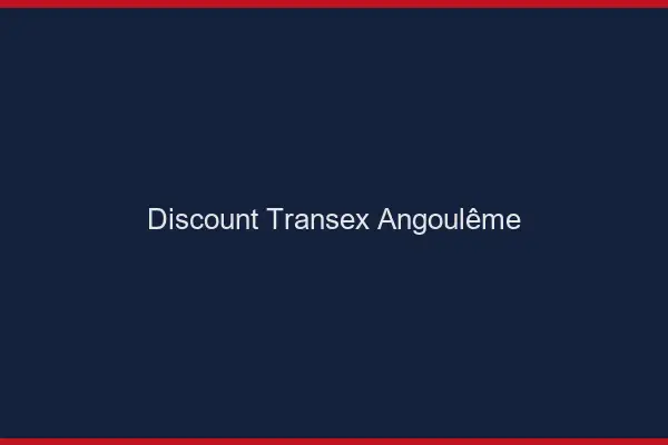 Discount Transex Angoulême