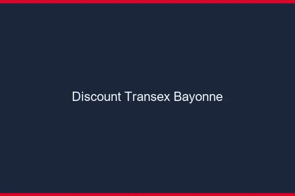 Discount Transex Bayonne