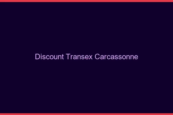 Discount Transex Carcassonne