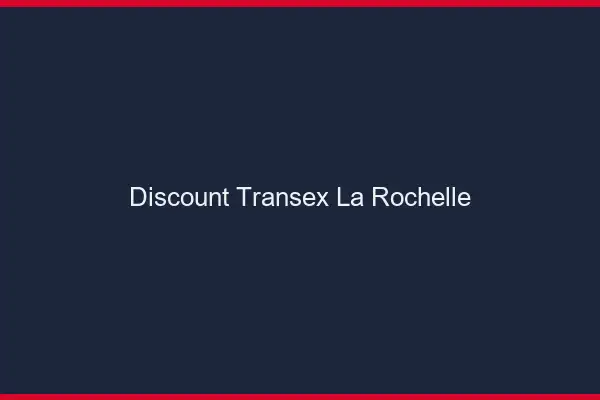 Discount Transex La Rochelle