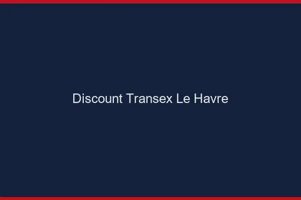 Discount Transex Le Havre